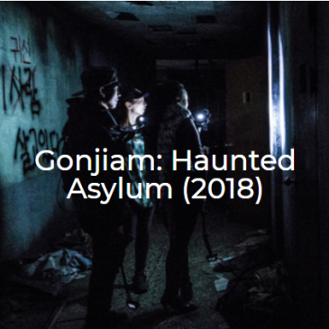 Gonjiam Haunted Asylum-2018-The Midnight Selections