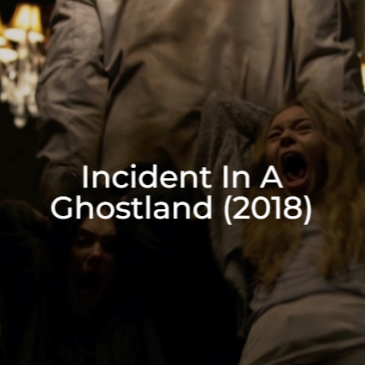 Incident In a Ghostland-2018-The Midnight Selections