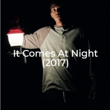 It Comes at Night-2017-The Midnight Selections