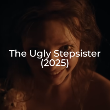 The Ugly Stepsister-2025=The Midnight Selections