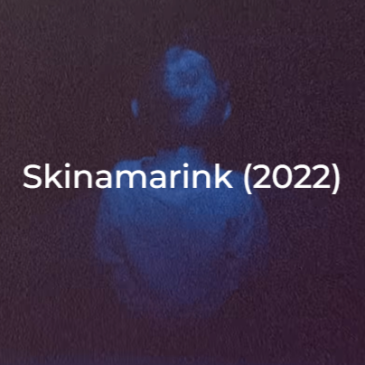 Skinamarink-2022-The Midnight Selections