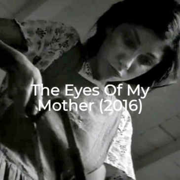 The Eyes of My Mother-2016-The Midnight Selections